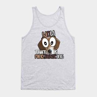 Wow That is Mind BEAGLE ing Tank Top